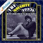 The Naughty 1920s: Red Hot & Risque Songs Of The Jazz Age Volume 2