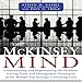 The McKinsey Mind: Understanding and Implementing the Problem-Solving Tools and Management Techniques of the World's Top Strategic Consulting Firm
