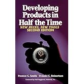 Developing Products in Half the Time: New Rules, New Tools, 2nd Edition