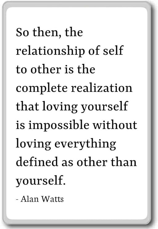 Para Entonces, La Relación De Self a otros es... - Alan vatios ...