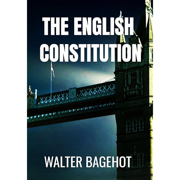 The English Constitution: Bagehot, Walter, Crossman, R. H. S.