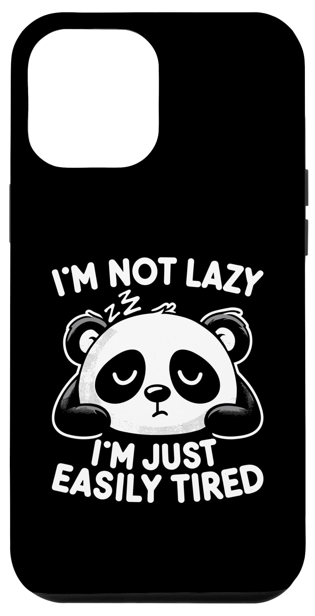 iPhone 14 Plus I'm Not Lazy I'm Just Easily Tired Panda Bear Lover Pandas Case
