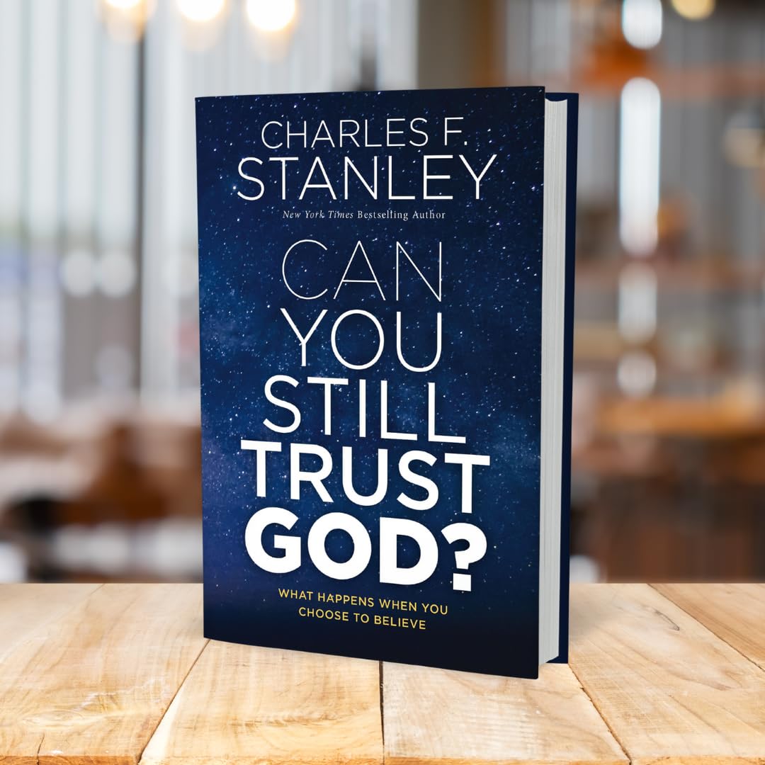 Can You Still Trust God?: What Happens When You Choose to Believe