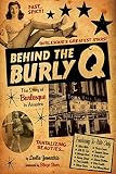 Behind the Burly Q: The Story of Burlesque in America by Blaze Starr Leslie Zemeckis, Blaze Starr