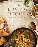 The Loving Kitchen: Downright Delicious Southern Recipes to Share with Family, Friends, and Neighbors
