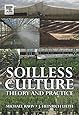 Soilless Culture: Theory and Practice