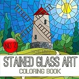 Stained Glass Art Coloring Book - No' 2: Mosaic Landscapes and Nature Designs For Teenagers & Adults by Rachel Mintz