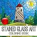 Stained Glass Art Coloring Book - No' 2: Mosaic Landscapes and Nature Designs For Teenagers & Adults by Rachel Mintz