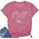 Qrupoad Be Still and Know T Shirt Womens Scripture Inspirational Christian Shirt Casual Short Sleeve Graphic Tees Tops