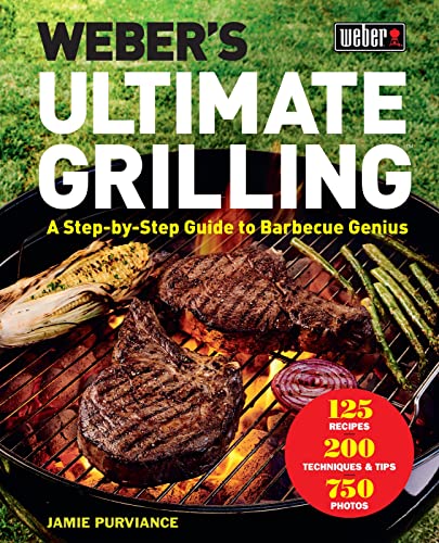 Weber's Ultimate Grilling: A Step-by-Step Guide to