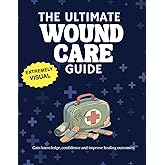 The ULTAMATE Wound Care Guide