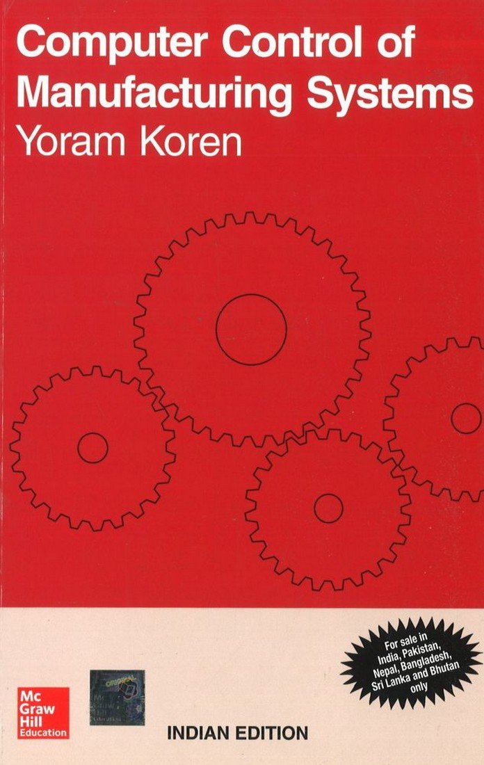COMPUTER CONTROL OF MANUFACTURING SYSTEMS BY YORAM KOREN PDF