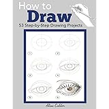 How to Draw: 53 Step-by-Step Drawing Projects (Beginner Drawing Guides)
