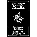 Myths and Legends of Flowers, Trees, Fruits, and Plants