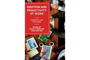 Emotion and Proactivity at Work: Prospects and Dialogues