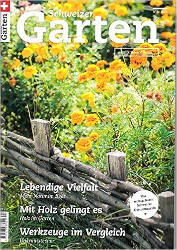 Schweizer Garten Ch 4 2018 Mehr Natur Im Beet Holz Im Garten