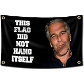 This Flag Did Not Hang Itself Funny Jeffrey Epstein Tapestry Funny Poster Durable Man Cave Wall Flag with Brass Grommets This entertaining banner for College Dorm Room Decor,Outdoor,Parties gifts, travel, filming, events, festivals.
