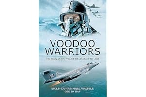 Voodoo Warriors: The Story of the McDonnell Voodoo Fast-jets