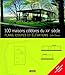 100 maisons cÃ©lÃ¨bres du 20e siÃ¨cle (French Edition) by 