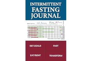 Intermittent Fasting Journal: 12 Week Fasting Log Book & Planner for Weight Loss, With Hourly Fasting Tracker and Daily Fasti