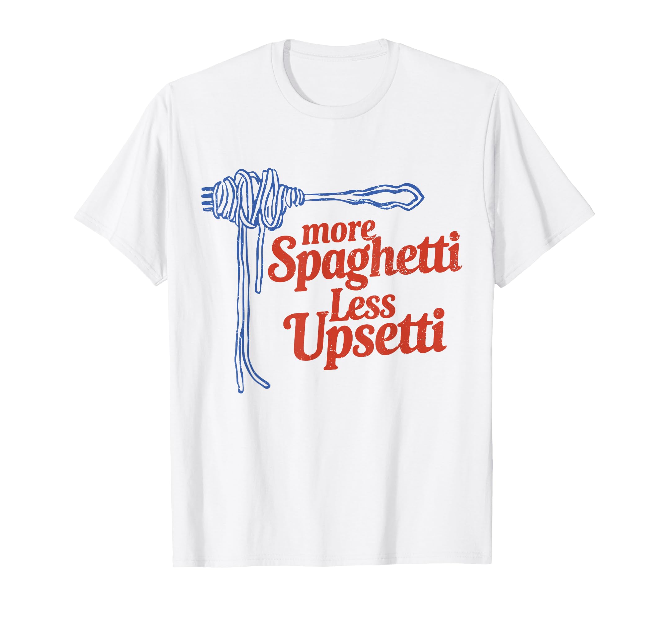 Photo 1 of *GRAY***************More Spaghetti Less Upsetti Italian Food Lover Pasta T-Shirt