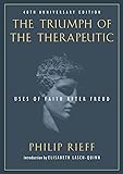 The Triumph of the Therapeutic: Uses of Faith after Freud (Background: Essential Texts for the Conservative Mind)