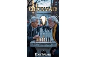 Checkmate: Some games take fifteen years to finish. Some men take longer. (Old Enough to Know Better Series)