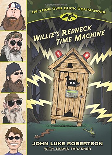 Willie's Redneck Time Machine (Be Your Own Duck Commander)