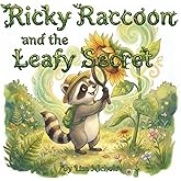 Ricky Raccoon and the Leafy Secret