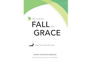 How to Avoid a Fall from Grace: Legal Lessons for Directors