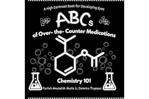 ABCs of Over-the-Counter Medications (all ages): Stimulate your Baby's Brain by Sharing High-Contrast Images of Over-the-Counter Medicine Chemical ... your Baby's Brain; Great for all Ages)