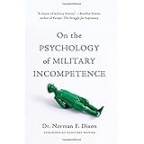 On the Psychology of Military Incompetence
