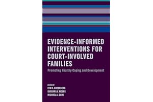 Evidence-Informed Interventions for Court-Involved Families: Promoting Healthy Coping and Development