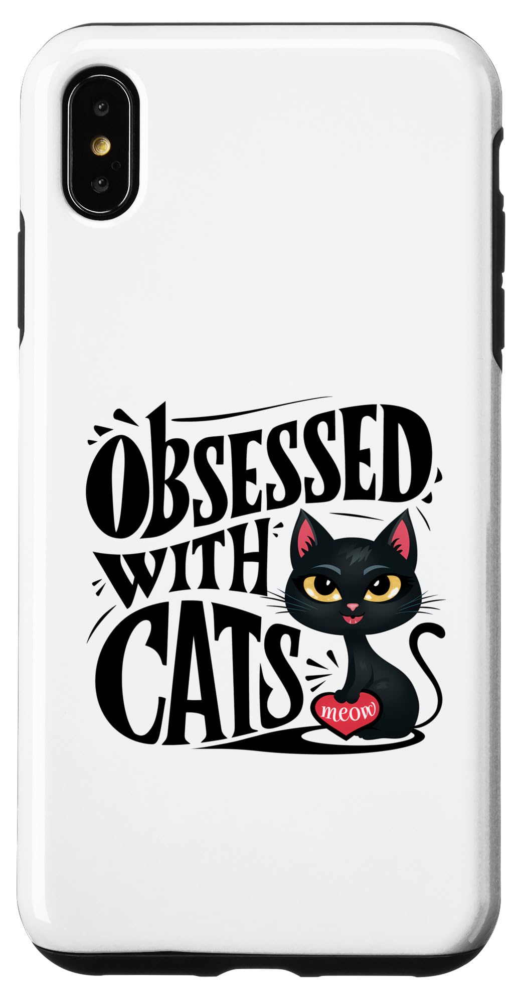 iPhone XS Max Obsessed With Cats - Cat Case