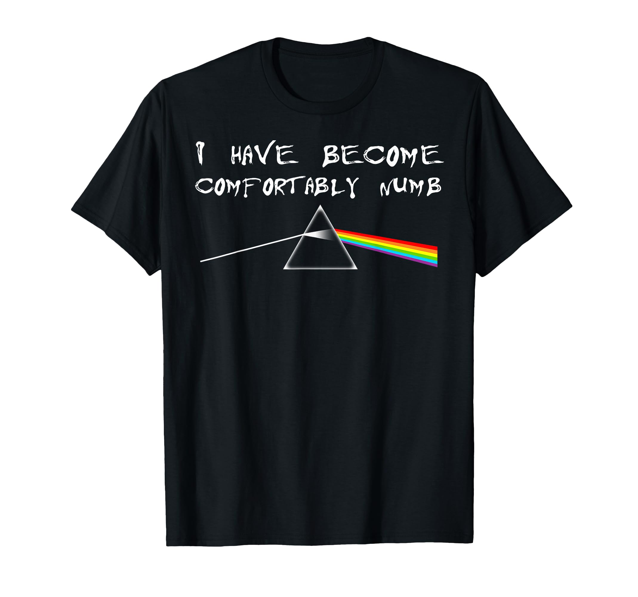 Photo 1 of ** PINK**
I Have Become Comfortably Numb T-Shirt