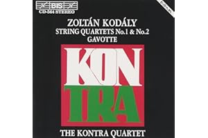 Zoltan Kodaly: String Quartets No.1 & No.2, Gavotte
