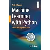 Machine Learning with Python: Theory and Implementation