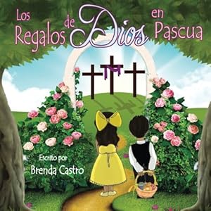 Los Regalos de Dios en Pascua (Spanish Edition)