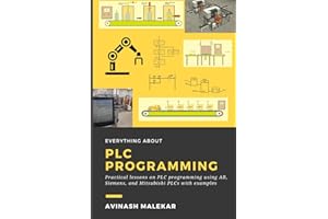 Learn everything about PLC programming: Practical lessons on Allen-Bradley, Siemens, and mitsubishi PLC with real world examples (Industrial automation)