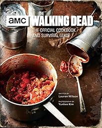 The Walking Dead: The Official Cookbook and Survival Guide