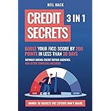 Credit Secrets: 3 in 1. Boost Your FICO Score By 200 Points in Less Than 30 Days, Without Hiring Credit Repair Agencies. 609 