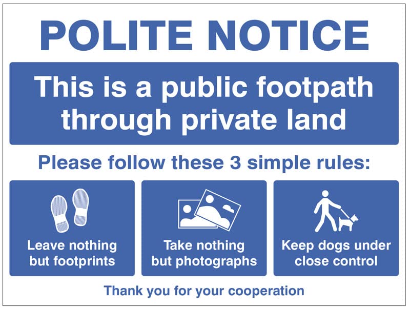 Polite notice This is a public footpath through private land - Please follow these 3 rules (semi rigid pvc safety sign)