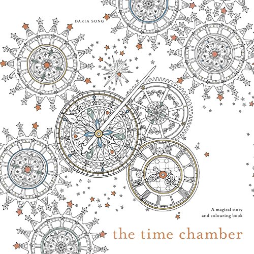 The Time Chamber: A magical story and colouring book by Daria Song