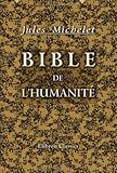 Bible de l'humanité (French Edition) by Jules Michelet