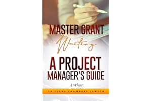 Master Grant Writing: A Project Manager's Guide