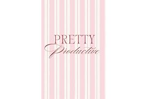 Pretty Productive: An Intentional ADHD-Friendly Planner for Focus, Clarity, Habit Tracking, and Daily Structure