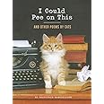 I Could Pee on This: And Other Poems by Cats (Gifts for Cat Lovers, Funny Cat Books for Cat Lovers)