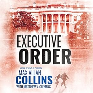 Executive Order (Reeder and Rogers, Book 3) - Max Allan Collins