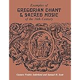 Examples of Gregorian Chant & Sacred Music of the 16th Century