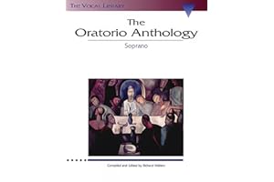 The Oratorio Anthology: The Vocal Library - Soprano | Classical Vocal Sheet Music Collection for Singers and Teachers| Arias 